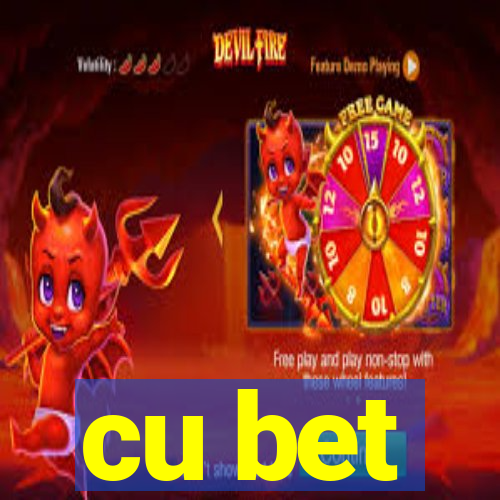 cu bet